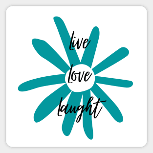 Live, Love, Laught 3 Sticker